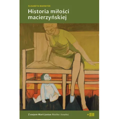 Historia mi�o�ci macierzy�skiej - Elisabeth Badinter