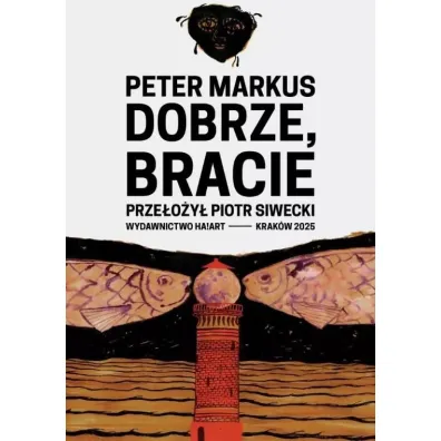 Dobrze, bracie - Peter Markus