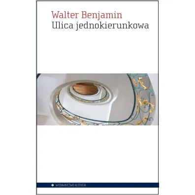 Ulica jednokierunkowa - Walter Benjamin