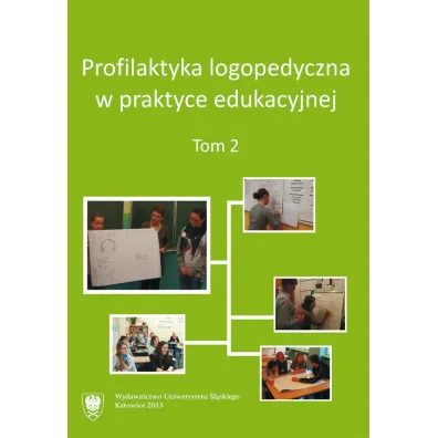 Profilaktyka logopedyczna w praktyce edu. T.2 - Katarzyna W�sierska, Natalia  Mo�ko