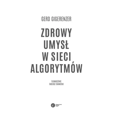 Zdrowy umys� w sieci algorytm�w