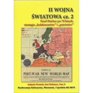 II Woja �wiatowa. Cz�� 2. Pearl Habor po 78 latach, strategie kolaborant�w i patriot�w