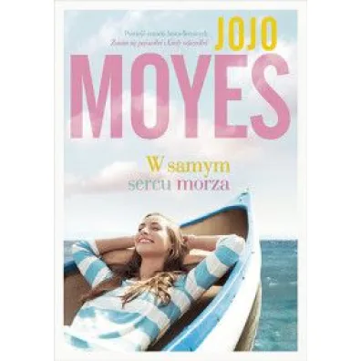 W samym sercu morza - Jojo Moyes