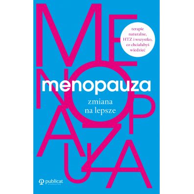 Menopauza. Zmiana na lepsze