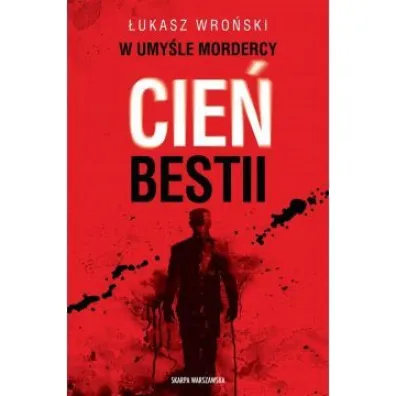 W umy�le mordercy. Cie� bestii - �ukasz Wro�ski