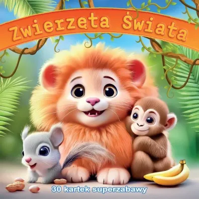 Zwierz�ta �wiata. 30 kartek superzabawy. Kolorowanka