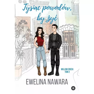 Tysi�c powod�w, by �y� - Ewelina Nawara
