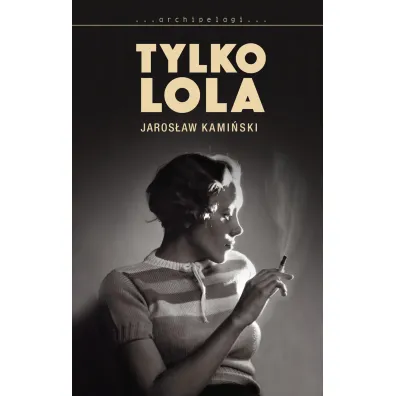 Tylko lola - Jaros�aw Kami�ski