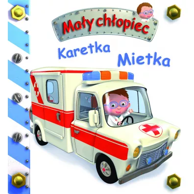 Karetka Mietka. Ma�y ch�opiec - Emilie Beaumont, Nathalie Belineau, Alexis Nesme