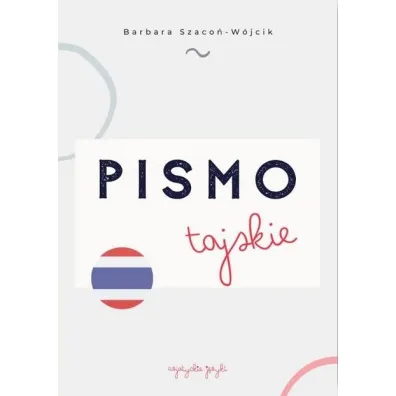 Pismo tajskie - Barbara Szaco�-W�jcik