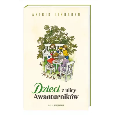 Dzieci z ulicy Awanturnik�w - Astrid Lindgren