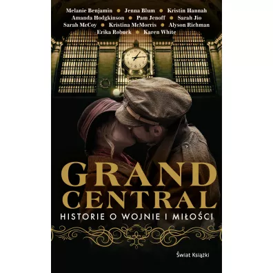 Grand Central - Erika Robuck, Pam Jenoff, Karen White, Alyson Richman, Sarah Jio, Sarah McCoy, Amanda Hodgkinson, Jenna  Blum, Melanie Benjamin, Kristina  McMorris