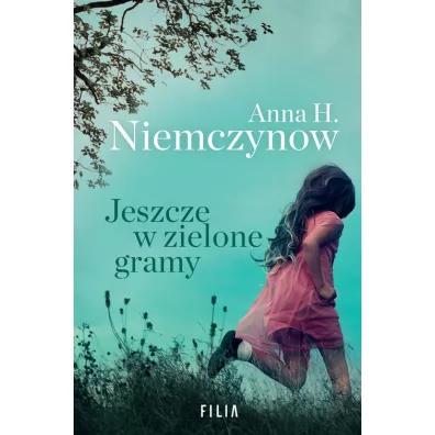 Jeszcze w zielone gramy. Wielkie Litery - Anna H. Niemczynow