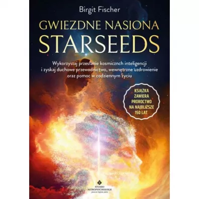 Gwiezdne nasiona Starseeds - Birgit Fischer