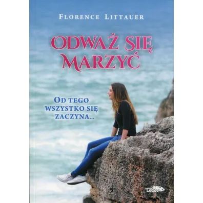 Odwa� si� marzy� - Florence Littauer