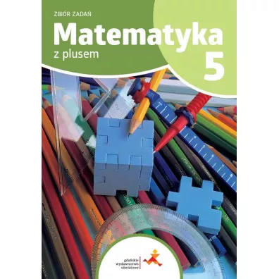 Matematyka z plusem 5. Zbi�r zada� - Krystyna Zarzycka, Piotr Zarzycki