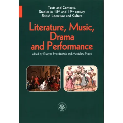 Literature, Music, Drama and Performance - Gra�yna  Bystydzie�ska, Magdalena Pype�