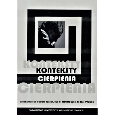 Konteksty cierpienia - Dorota Red Turska, Ewa M Szepietowska, Micha� Sprawka