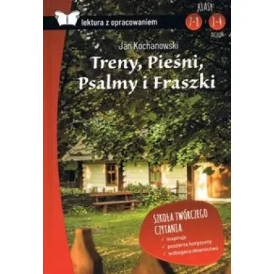 Treny, Pie�ni, Psalmy i Fraszki. Lektura z opracowaniem - Jan Kochanowski