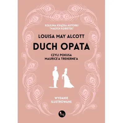 Duch opata, czyli pokusa Maurice`a Treherne`a. Wydanie ilustrowane - Louisa May Alcott
