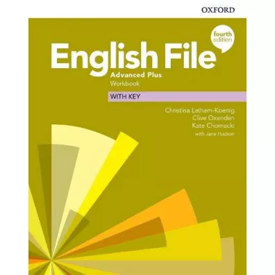 English File 4th edition. Advanced Plus. Workbook with key - Christina Latham-Koenig, Clive Oxenden, Kate  Chomacki