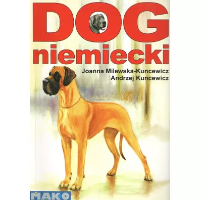 Dog niemiecki - Andrzej  Kuncewicz, Joanna  Milewska-Kuncewicz