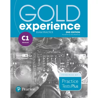 Gold Experience 2nd Edition C1. Exam Practice: Cambridge English First for Schools - Jacky Newbrook, Nick Kenny
