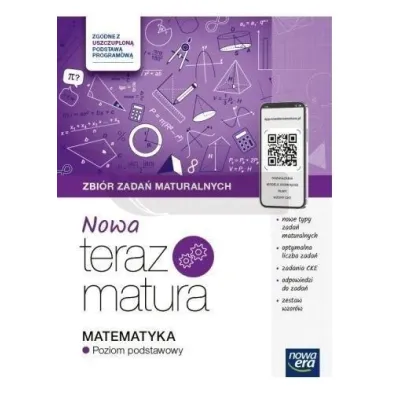 Nowa Teraz Matura. Matematyka. Zbi�r zada� maturalnych. Poziom podstawowy. Do matury 2026