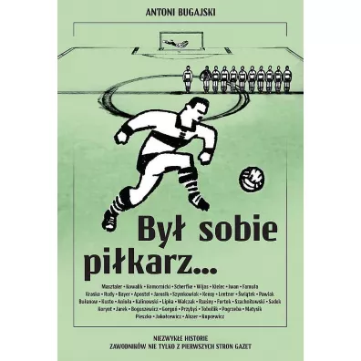 By� sobie pi�karz&hellip; - Antoni  Bugajski