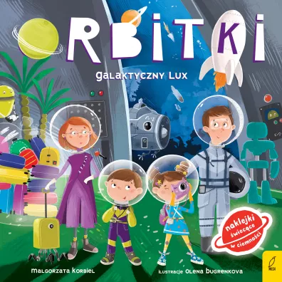 Orbitki. Galaktyczny Lux - Magorzata Korbiel
