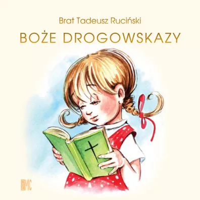 Boe drogowskazy dla dziewczynek - Tadeusz Ruciski