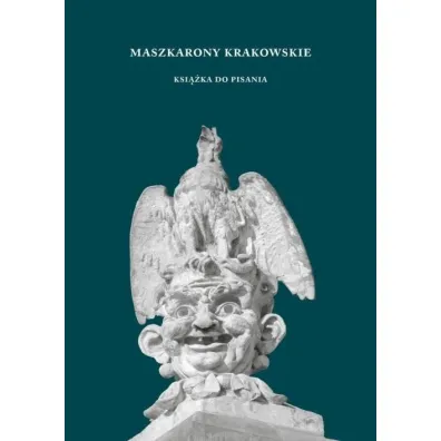 Maszkarony krakowskie. Ksi��ka do pisania - Karolina Grodziska