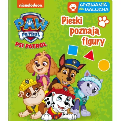 Psi Patrol. Wyzwania dla malucha. Pieski poznaj� figury