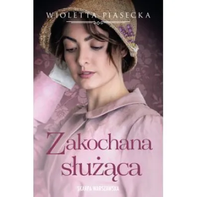 Zakochana s�u��ca - Wioletta Piasecka