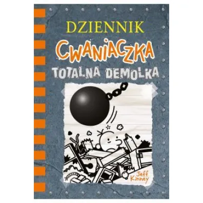 Totalna demolka. Dziennik cwaniaczka. Tom 14