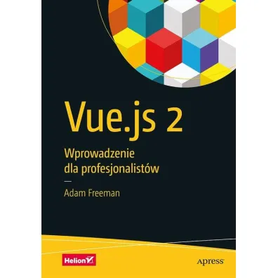 Vue.js 2. Wprowadzenie dla profesjonalist�w - Adam Freeman