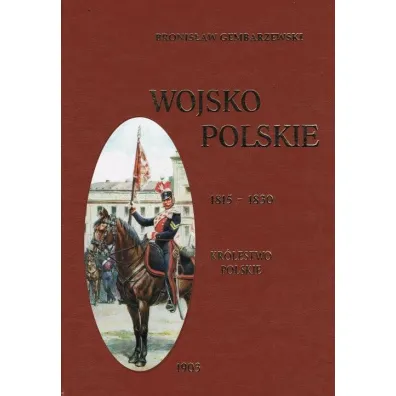 Wojsko polskie 1815-1830 Tom 2 - Bronis�aw Gembarzewski