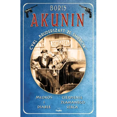 M�okos i diabe�. Cierpienie z�amanego serca. Bruderszaft ze �mierci�. Tom 1 - Boris Akunin