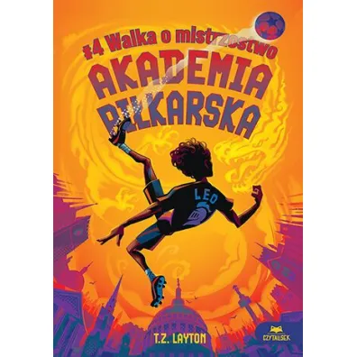 Walka o mistrzostwo. Akademia pi�karska. Tom 4 - T Z Layton