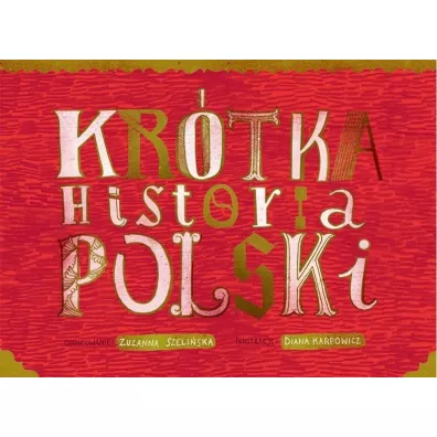 Kr�tka historia Polski - Zuzanna Szeli�ska, Diana Karpowicz