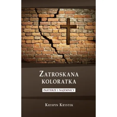 Zatroskana koloratka. Pasterze i najemnicy - Kryspin Krystek
