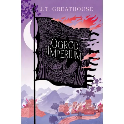 Ogr�d imperium. Kroniki Olchy. Tom 2 - J. T. Greathouse