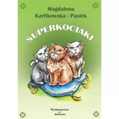 Superkociaki - Magdalena  Karlikowska-P�siek
