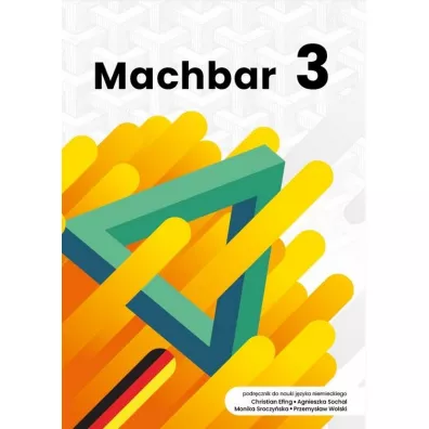 Machbar 3. Podr�cznik do nauki j�zyka niemieckiego