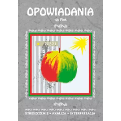 Streszczenia - Opowiadania Idy Fink LITERAT - Alina �oboda