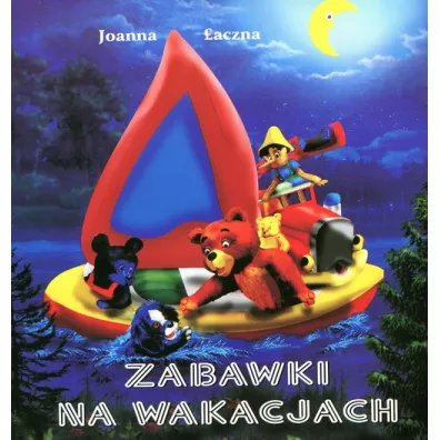 Zabawki na wakacjach - Joanna �aczna
