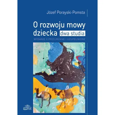 O rozwoju mowy dziecka w.2 uzupe�nione - J�zef Porayski-Pomsta