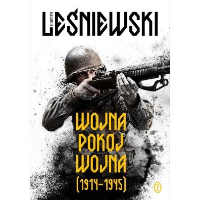 Wojna – pok�j – wojna (1914–1945) - S�awomir Le�niewski