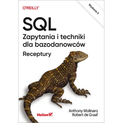 SQL. Zapytania i techniki dla bazodanowc�w. Receptury - Anthony Molinaro, Robert De Graaf
