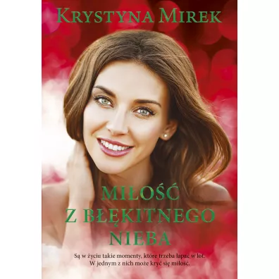 Mi�o�� z b��kitnego nieba - Krystyna Mirek